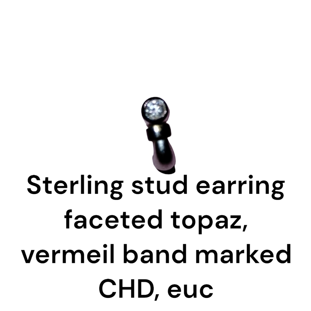 925 Topaz stud earring Hallmarked CHD w/ vermeil band Single EUC